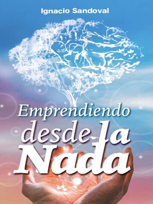 Title details for Emprendiendo desde la Nada by Ignacio Sandoval - Available